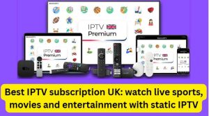 best iptv subscription uk