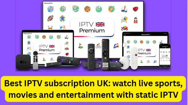 best iptv subscription uk